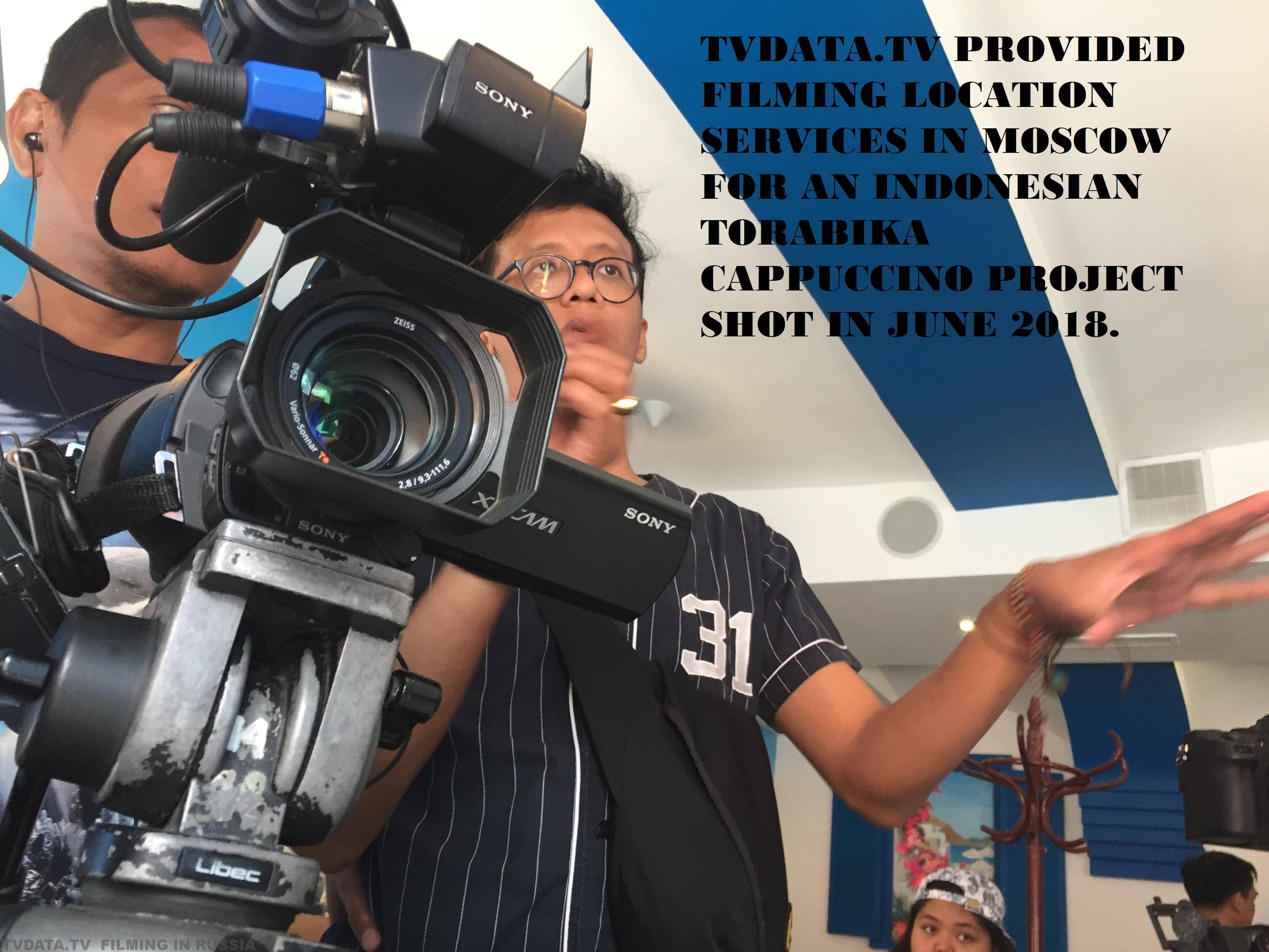 TVDATA.TV PROVIDED FILMING LOCATION SERVICES IN MOSCOW FOR AN INDONESIAN TORABIKA CAPPUCCINO PROJECT SHOT IN JUNE 2018.